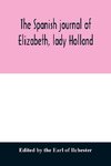 The Spanish journal of Elizabeth, lady Holland