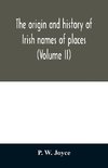 The origin and history of Irish names of places (Volume II)
