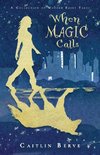 When Magic Calls