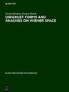 Dirichlet Forms and Analysis on Wiener Space