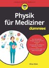 Physik für Mediziner für Dummies