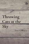 Throwing Cats at the Sky
