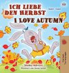 I Love Autumn (German English Bilingual Book)