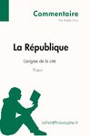 La République de Platon - L'origine de la cité (Commentaire)