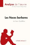 Les Noces barbares de Yann Queffélec (Analyse de l'¿uvre)