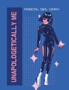 Unapologetically Me Magical Girl Diary