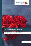 A Different Rose