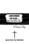 I Am a Man of God... Who Will Believe You?