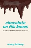 Chocolate on His Knees