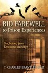 Bid Farewell to Prison Experiences