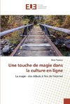 Une touche de magie dans la culture en ligne
