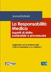 La Responsabilità Medica. Aspetti di diritto sostanziale e processuale