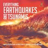 Everything Earthquakes and Tsunamis | Natural Disaster Books for Kids Grade 5 | Children's Earth Sciences Books