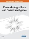 Handbook of Research on Fireworks Algorithms and Swarm Intelligence