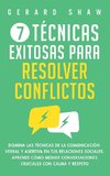 7 técnicas exitosas para resolver conflictos