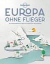 Lonely Planet Europa ohne Flieger (Low Carbon Europe)
