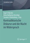 Kontradiktorische Diskurse und Macht im Widerspruch