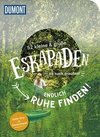 52 kleine & große Eskapaden in Deutschland Kraft tanken und Ruhe finden