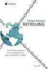 Befreiung - Von der Notwendigkeit und den Möglichkeiten einer umfassenden Umkehr