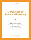 L'organisation face au kidnapping