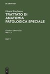 Trattato di anatomia patologica speciale, Vol. 1, 1