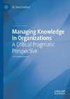 Managing Knowledge in Organizations