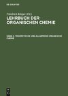 Lehrbuch der organischen Chemie, Band 2, Theoretische und allgemeine organische Chemie