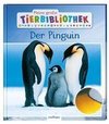 Meine große Tierbibliothek: Der Pinguin