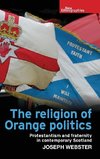 The religion of Orange politics