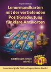 Lenormandkarten mit der vertiefenden Positionsdeutung für klare Antworten