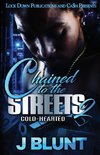 Chained to the Streets 2