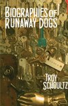 Biographies of Runaway Dogs