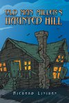 Old Man Miller's Haunted Hill