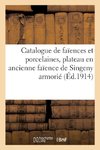 Catalogue de faïences et porcelaines anciennes, beau plateau en ancienne faïence de Singeny armorié