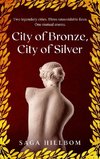 City of Bronze, City of Silver