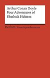 Four Adventures of Sherlock Holmes: The Speckled Band, A Scandal in Bohemia, The Final Problem and The Adventure of the Empty House