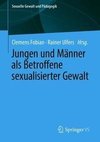 Jungen und Männer als Betroffene sexualisierter Gewalt