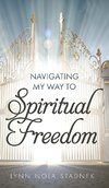 Navigating My Way to Spiritual Freedom