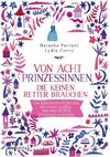 Von acht Prinzessinnen, die keinen Retter brauchen