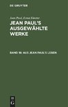 Jean Paul's ausgewählte Werke, Band 16, Aus Jean Paul's Leben