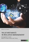 Value Mechanics in Resilience Management