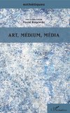 Art, médium, média