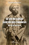La vie du sultan Saïd Ali des Comores