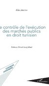 Contrôle de l'exécution des marchés publics en droit tunisien