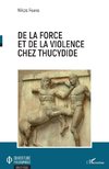 De la force et de la violence chez Thucydide