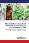 Ethanobotanical study of medicinal plants used by Kattunayakan tribes