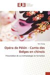 Opéra de Pékin - Canto des Belges en chinois