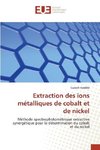 Extraction des ions métalliques de cobalt et de nickel