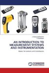 AN INTRODUCTION TO MEASUREMENT SYSTEMS AND INSTRUMENTATION