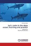 Let¿s swim in the deep ocean: learning and practice